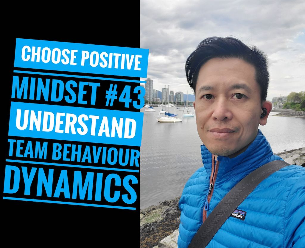 Positive Mindset #43 - Understand Team Behavioural Dynamics