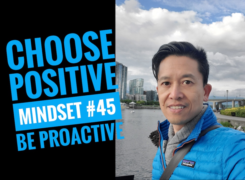 Positive Mindset #45 - Be Proactive
